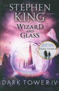The Dark Tower IV: Wizard and Glass : (Volume 4)