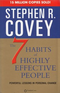 The 7 Habits of Highly Effective People