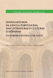 Novos estudos da lingua portuguesa, das literaturas e culturas lusofonas na Europa Central e de Leste